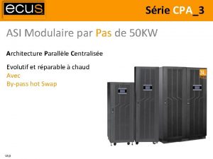 Srie CPA3 ASI Modulaire par Pas de 50