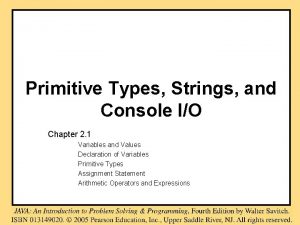 Primitive Types Strings and Console IO Chapter 2