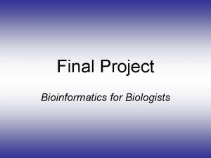 Final Project Bioinformatics for Biologists Alternative B Alternative