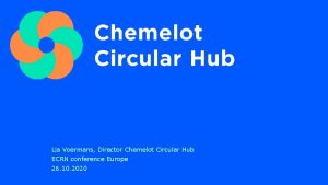 Lia Voermans Director Chemelot Circular Hub ECRN conference