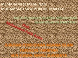 MEMAHAMI SEJARAH NABI MUHAMMAD SAW PERIODE MAKKAH MATA