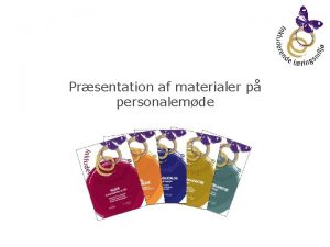 Prsentation af materialer p personalemde Dagsorden 1 2