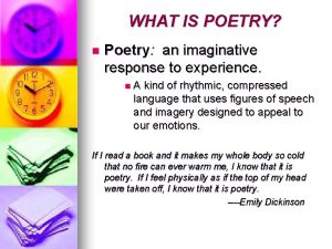 WHAT IS POETRY n Poetry an imaginative response