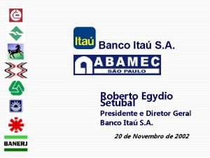 Banco Ita S A Roberto Egydio Setubal Presidente