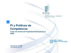 PI y Polticas de Competencia Curso de Verano