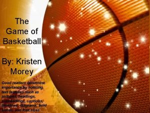 The Game of Basketball By Kristen Morey Good