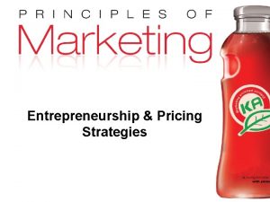 Entrepreneurship Pricing Strategies Copyright 2009 Pearson Education Inc