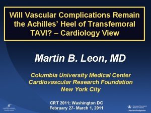 Will Vascular Complications Remain the Achilles Heel of