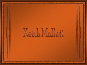 Keith Mallett nasceu em Roaring Spring Pensilvnia Estados