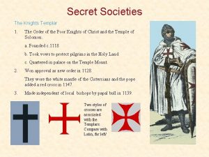 Secret Societies The Knights Templar 1 The Order