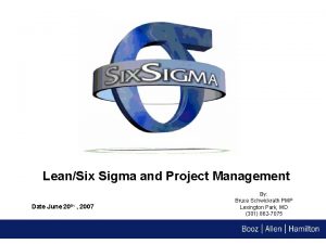 LeanSix Sigma and Project Management Date June 20