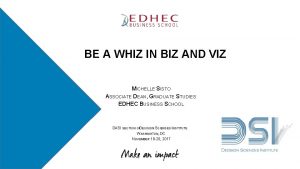 BE A WHIZ IN BIZ AND VIZ MICHELLE