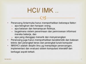 HCI IMK Perancang Antarmuka harus memperhatikan beberapa faktor