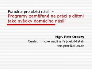 Poradna pro obti nsil Programy zamen na prci