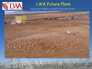 LWA Future Plans Greg Taylor UNM on behalf