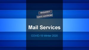 Mail Services COVID19 Winter 2020 Will Mail Services