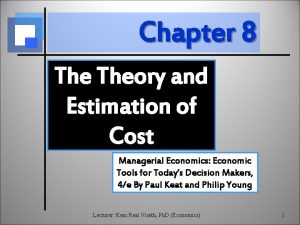 Chapter 8 Theory and Estimation of Cost Managerial