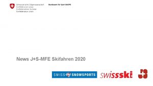 News JSMFE Skifahren 2020 Informationen LAS JSSchneesport Informationen