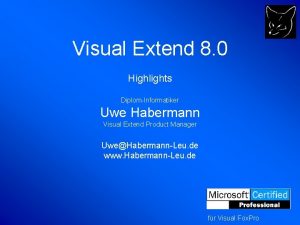 Visual Extend 8 0 Highlights DiplomInformatiker Uwe Habermann