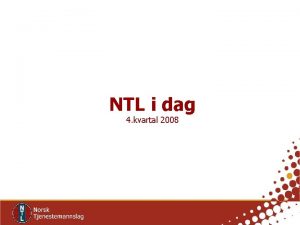 NTL i dag 4 kvartal 2008 www ntl