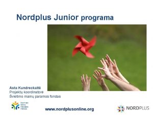 Nordplus Junior programa Asta Kundreckait Projekt koordinator vietimo