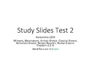 Study Slides Test 2 Humanities 2210 Minoans Mycenaeans