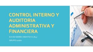 CONTROL INTERNO Y AUDITORIA ADMINISTRATIVA Y FINANCIERA DAVID