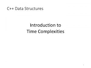 C Data Structures Introduction to Time Complexities 1