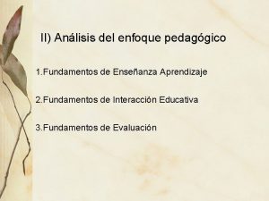 II Anlisis del enfoque pedaggico 1 Fundamentos de