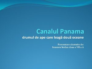 Canalul Panama drumul de ape care leag dou