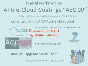 topical workshop on Anti eCloud Coatings AEC09 http