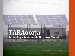 TARAoorja Achieving a Sustainable Business Model Marissa Galizia