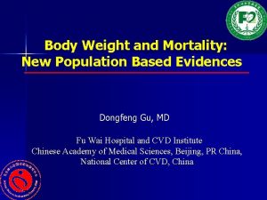 Body Weight and Mortality New Population Based Evidences