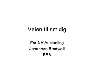 Veien til smidig For NAVs samling Johannes Brodwall