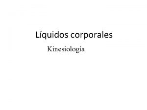 Lquidos corporales Kinesiologa Agua Corporal en el adulto