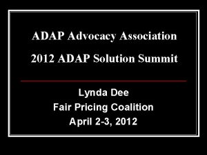 ADAP Advocacy Association 2012 ADAP Solution Summit Lynda