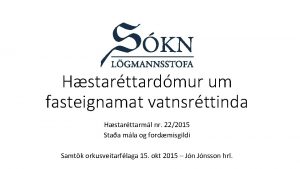 Hstarttardmur um fasteignamat vatnsrttinda Hstarttarml nr 222015 Staa