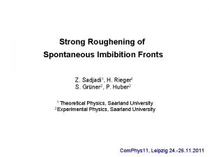 Strong Roughening of Spontaneous Imbibition Fronts Z Sadjadi