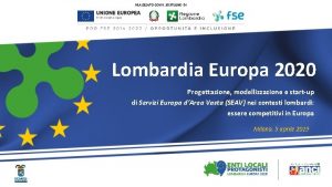 REALIZZATO CON IL SOSTEGNO DI Lombardia Europa 2020