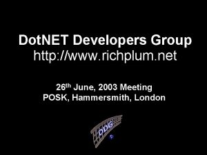 Dot NET Developers Group http www richplum net