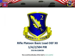 Rifle Platoon Basic Load OEF XII 1A2504 PIR