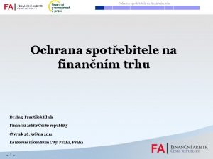 Ochrana spotebitele na finannm trhu Dr Ing Frantiek