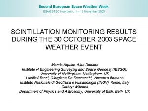 Second European Space Weather Week ESAESTEC Noordwijk 14