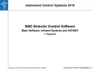 Instrument Control Systems 2014 NGC Detector Control Software