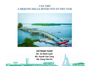 CAN THO A MEKONG DELTA RIVER CITY IN