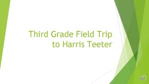 Third Grade Field Trip to Harris Teeter Location