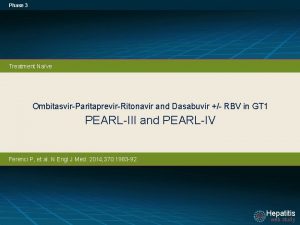 Phase 3 Treatment Nave OmbitasvirParitaprevirRitonavir and Dasabuvir RBV