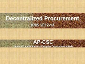 Decentralized Procurement KMS 2012 13 APCSC Andhra Pradesh