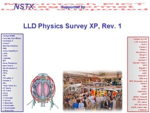 NSTX Supported by LLD Physics Survey XP Rev