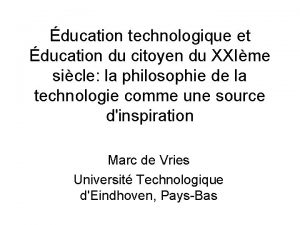 ducation technologique et ducation du citoyen du XXIme